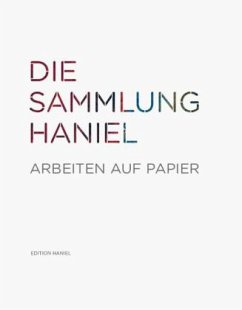 Die Sammlung Haniel - Arbeiten auf Papier
