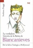 La verdadera historia de la reina de Blancanieves : de la selva Turingia a Hollywood