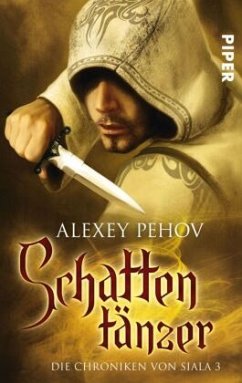 Schattentänzer / Die Chroniken von Siala Bd.3 - Pehov, Alexey