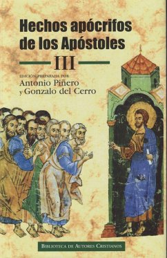 Hechos de Felipe ; Martirio de Pedro ; Hechos de Andrés y Mateo ; Martirio de Mateo ; Hechos de Pedro y Pablo ; Viajes y martirio de Bernabé ; Hechos de Tadeo ; Hechos de Juan, por Prócoro ; Hechos de Santiago ; Hechos de Santiago, Simón y Judas ; Milagro - Piñero, Antonio