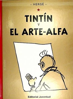 Tintín y el Arte Alfa - Hergé; Remi, Georges