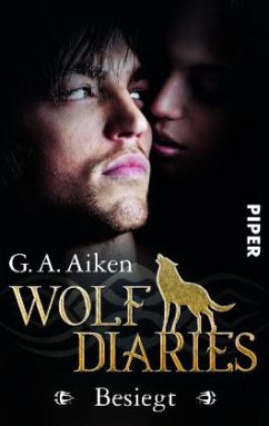 Besiegt / Wolf Diaries Bd.2 - Aiken, G. A.