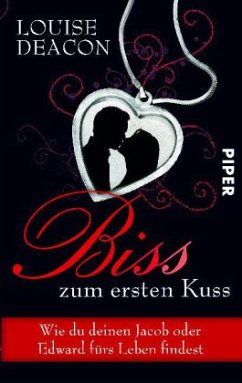 Biss zum ersten Kuss - Deacon, Louise