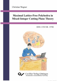 Maximal Lattice-Free Polyhedra in Mixed-Integer Cutting Plane Theory - Wagner, Christian
