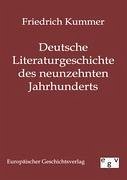 Deutsche Literaturgeschichte des neunzehnten Jahrhunderts - Kummer, Friedrich