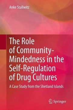 The Role of Community-Mindedness in the Self-Regulation of Drug Cultures - Stallwitz, Anke