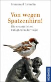 Von wegen Spatzenhirn!