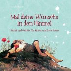 Mal deine Wünsche in den Himmel Mal deine Wünsche in den Himmel