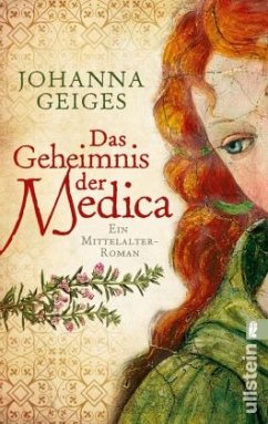 Das Geheimnis der Medica / Heilerin Anna Bd.1 - Geiges, Johanna