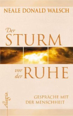 Der Sturm vor der Ruhe - Walsch, Neale Donald