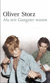 Als wir Gangster waren