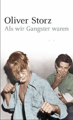 Als wir Gangster waren - Storz, Oliver