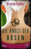 Die Angst der Bösen