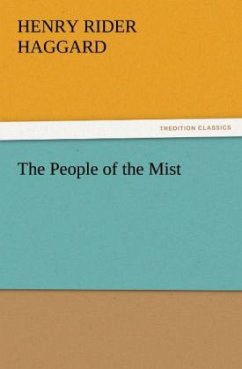 The People of the Mist - Haggard, Henry Rider