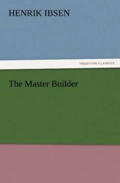 The Master Builder - Ibsen, Henrik