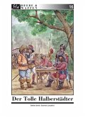 Der Tolle Halberstädter / Heere & Waffen Bd.16