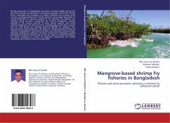 Mangrove-based shrimp fry fisheries in Bangladesh - Or Rashid, Md. Harun;Mondal, Pulakesh;Marion, Glaser