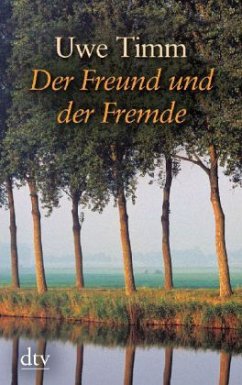 Der Freund und der Fremde - Timm, Uwe