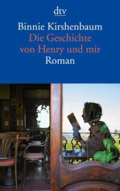 Die Geschichte von Henry und mir - Kirshenbaum, Binnie