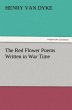 The Red Flower Poems Written in War Time - Bild 1