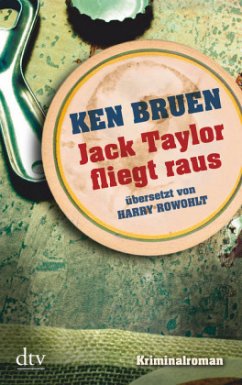Jack Taylor fliegt raus / Jack Taylor Bd.1 - Bruen, Ken