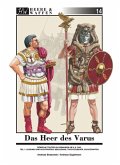 Das Heer des Varus, Teil 1 / Heere & Waffen Bd.14