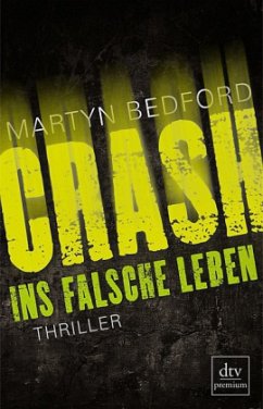 CRASH - Ins falsche Leben - Bedford, Martyn