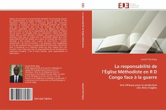 La responsabilité de l¿Église Méthodiste en R D Congo face à la guerre - Pitshi Ngoy, Kazadi