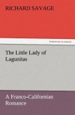 The Little Lady of Lagunitas A Franco-Californian Romance