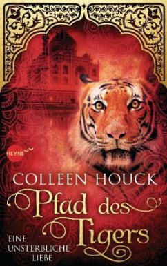 Pfad des Tigers - Eine unsterbliche Liebe / Tiger Saga Bd.2 - Houck, Colleen