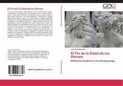 El Fin de la Edad de los Héroes - Pérez Miranda, Iván