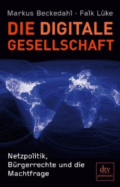 Die digitale Gesellschaft - Lüke, Falk;Beckedahl, Markus