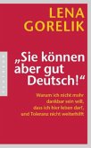 "Sie können aber gut Deutsch!"