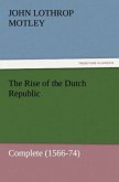 The Rise of the Dutch Republic ¿ Complete (1566-74)