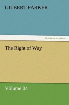 The Right of Way ¿ Volume 04 - Parker, Gilbert