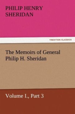 The Memoirs of General Philip H. Sheridan, Volume I., Part 3 - Sheridan, Philip Henry