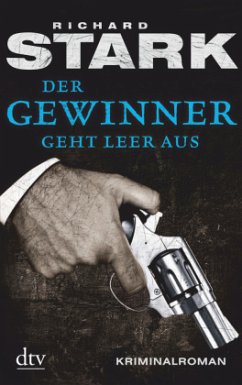 Der Gewinner geht leer aus / Parker-Romane Bd.5 - Stark, Richard