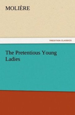 The Pretentious Young Ladies - Molière