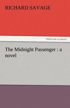 The Midnight Passenger : a novel - Savage, Richard