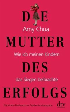 Die Mutter des Erfolgs - Chua, Amy