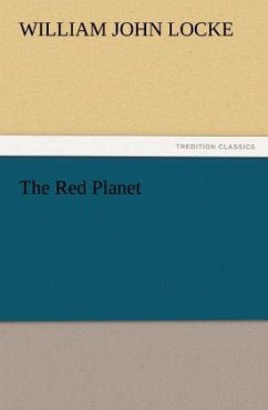 The Red Planet - Locke, William J.