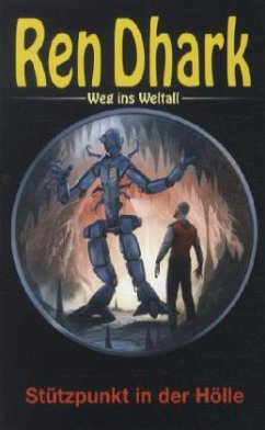 Ren Dhark, Weg ins Weltall - Stützpunkt in der Hölle - Breuer, Hajo F.