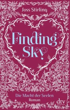 Finding Sky / Die Macht der Seelen Bd.1 - Stirling, Joss