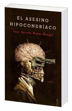 El asesino hipocondríaco - Muñoz Rengel, Juan J.