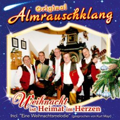 Weihnacht Ist Heimat Im Herzen - Almrauschklang,Original