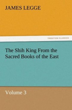 The Shih King From the Sacred Books of the East Volume 3 - Legge, James