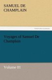 Voyages of Samuel De Champlain ¿ Volume 01