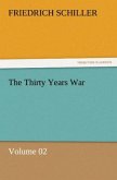 The Thirty Years War ¿ Volume 02