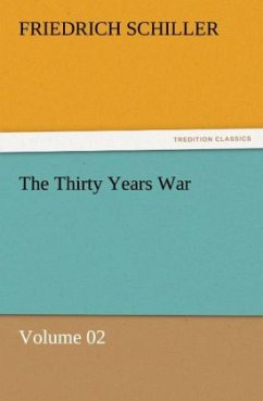 The Thirty Years War ¿ Volume 02 - Schiller, Friedrich