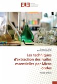 Les techniques d'extraction des huiles essentielles par Micro ondes